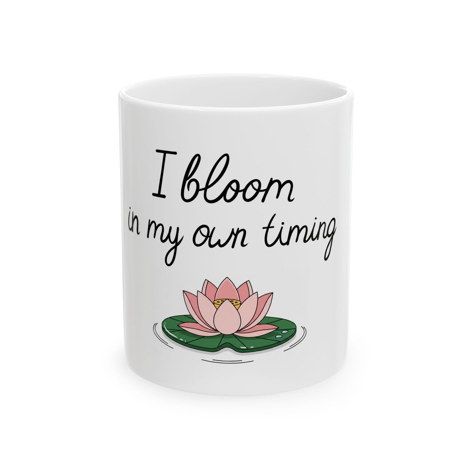 "I Bloom in My Own Timing" Mug