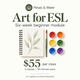 Art for ESL — 6 Week Module