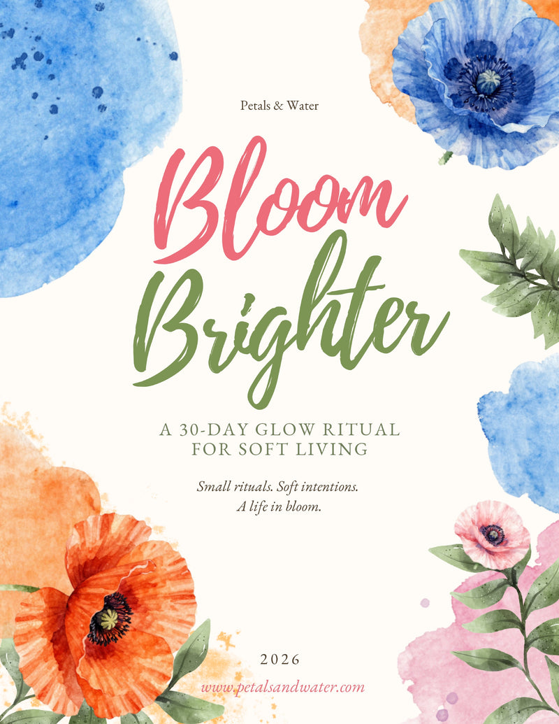 Bloom Brighter: A 30-Day Glow Ritual for Soft Living